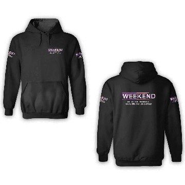 Discover WEEKEND, Defective Product: Returns Not Accepted 3D Hoodies