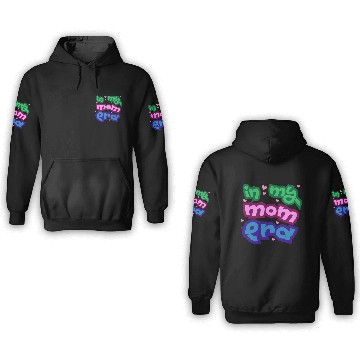 Discover In my mom era 3D Hoodies