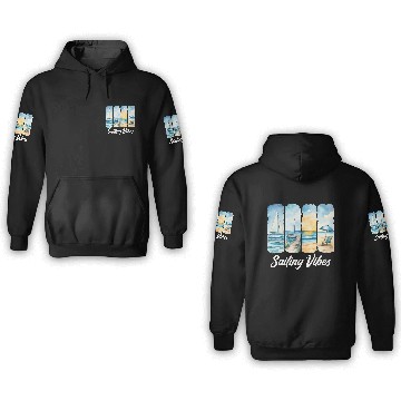 Discover Sailing Vibes - Feel the Ocean 3D Hoodies
