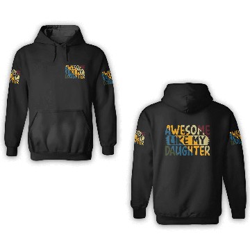 Discover Awesome Like My Daughter Father's Day Gifts Ideas 3D Hoodies