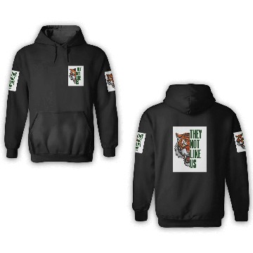 Discover Fearless Tiger - They Not Like Us 3D Hoodies