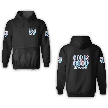 Discover God Is Good All The Time Preppy Boho Christian 3D Hoodies