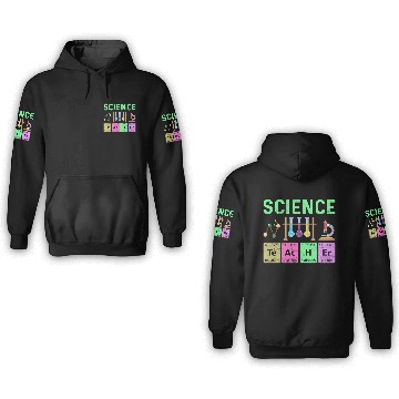 Discover Science Art Teacher - Colorful Periodic Table 3D Hoodies