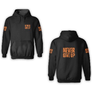 Discover Bold Never Give Up 3D Hoodies
