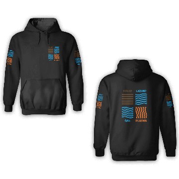 Discover The 4 Phases of Matter: SOLID, LIQUID, GAS, PLASMA 3D Hoodies