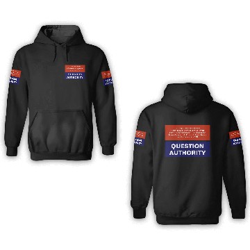 Discover Question Authority Anti-Trump Checks and Balances 3D Hoodies