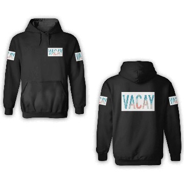 Discover Vacay 3D Hoodies