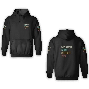 Discover Awesome Since October 1971 50Th Birthday Gift 50 Y 3D Hoodies
