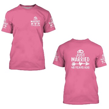 Discover Just Married 40 Years Ago Wedding Anniversary 3D T Shirts