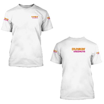 Discover Dunkin Deez Nuts 3D T Shirts