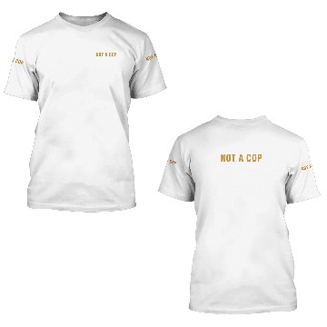 Discover Not a cop 3D T Shirts