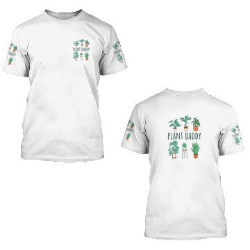 Discover Plant Daddy Nature Botanical Gardener Plant Dad Gardening 3D T Shirts