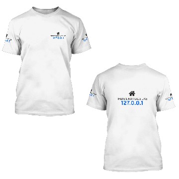 Discover There is no place like 127.0.0.1 3D T Shirts