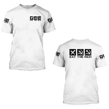 Discover Eat The Rich 3D T Shirts