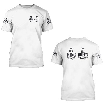 Discover Her King His Queen 3D T Shirts