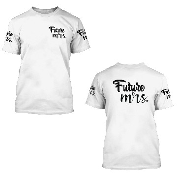 Discover Future Mrs 3D T Shirts