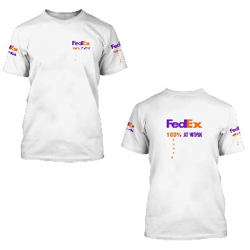 Discover I Work at FedEx I Always Give 100 At Work 3D T Shirts