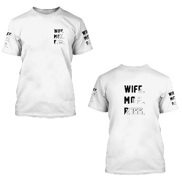 Discover Wife Mom Boss 3D T Shirts
