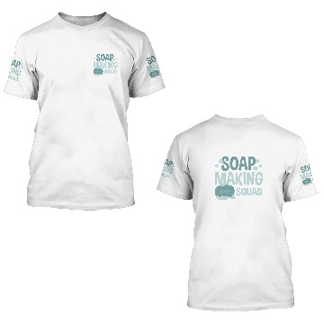 Discover Making Soap Crafting Creative Hobby 3D T Shirts