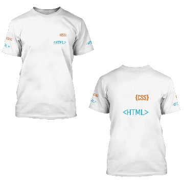 Discover You are the CSS to my HTML Coder Engineer Software Developer 3D T Shirts