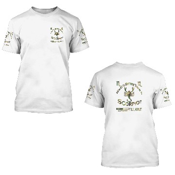Discover Whats Better Than A Scorpio Birthday Astrology Camouflage 3D T Shirts
