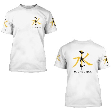 Discover Be like water - Bruce Lee - 3D T Shirts