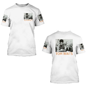 Discover Tom waits - Tom Waits - 3D T Shirts