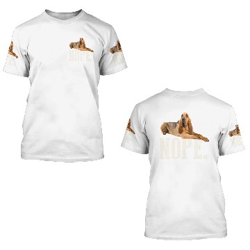 Discover Nope Lazy Bloodhound 3D T Shirts