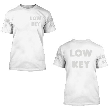 Discover Low Key 3D T Shirts