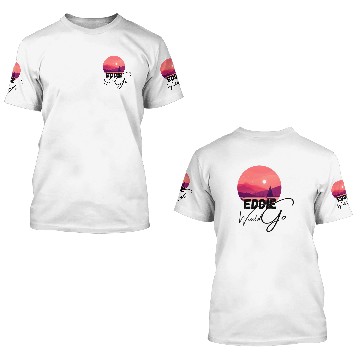 Discover Eddie Would Go (4) 3D T Shirts
