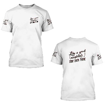 Discover Good Neighbor 3D T Shirts