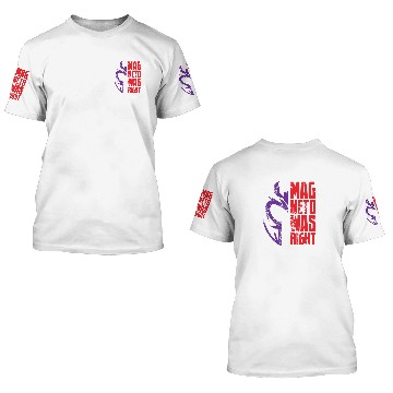 Discover Magneto Was Right 3D T Shirts