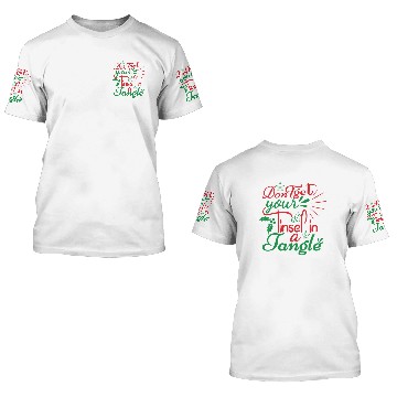 Discover DON T GET YOUR TINSEL IN A TANGLE 3D T Shirts