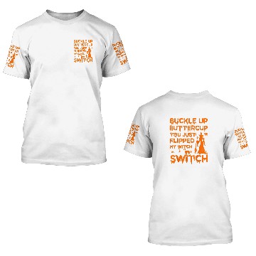 Discover Funny Buckle Up Buttercup You Just Flipped My Witch Switch 211 Baseball Tees 3D T Shirts