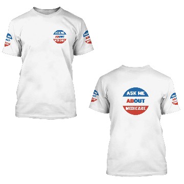 Discover Ask Me About Medicare Social Security Worker 3D T Shirts