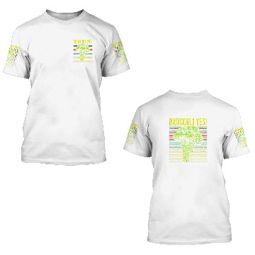 Discover Broccoli Yes Funny Vegetable Gardener 1 3D T Shirts