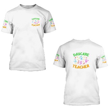Discover Daycare Teacher School I Speak Toddler 3D T Shirts
