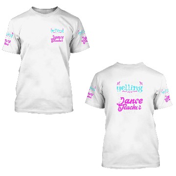 Discover Dance Teacher Ballet 3D T Shirts