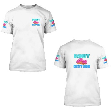 Discover DoNut Disturb Funny Do Not Disturb 3D T Shirts