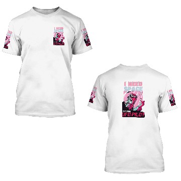 Discover Funny Alien UFO Pilot I Need Space 3D T Shirts