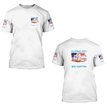 Discover Columbus Path Founding New Chapters Columbus Day 3D T Shirts