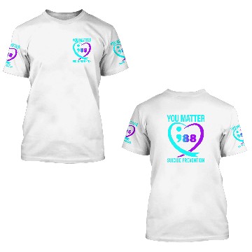 Discover suicides Prevention 988 You Matter 988 3D T Shirts