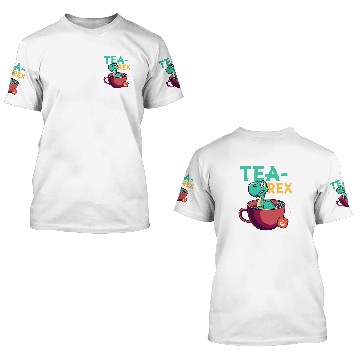 Discover Dinosaur Pet TeaRex Dinosaur Puns For TRex Lover Tea Partys 3D T Shirts