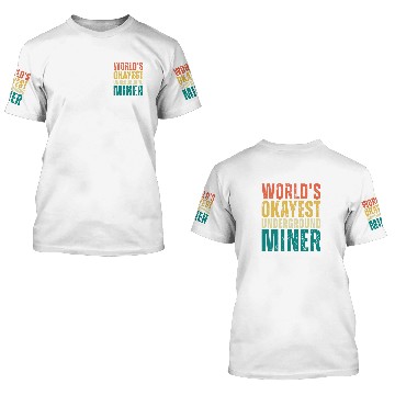 Discover Retro Worlds Okayest Underground Miner Funny Mine Worker 3D T Shirts