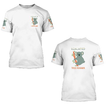 Discover Koala Pet Im A Koalafied Tree Hugger Small Animal Koala Zip 3D T Shirts