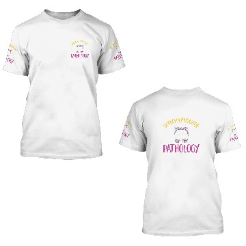 Discover Speech Therapy Speech Language Pathology Speech Pathology 1 3D T Shirts