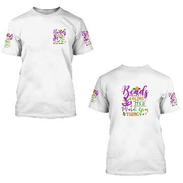 Discover beads and bling its a mardi gras thing fun colorful 3D T Shirts