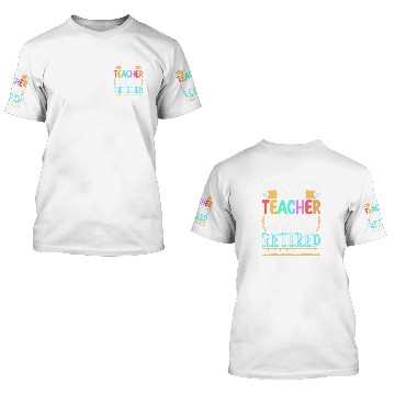 Discover Retiring Teacher For A Retired Teacher Retirement Gift Baseball Tees 3D T Shirts