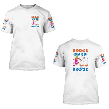 Discover Duck Pet dodges Duck Dip Dive dodges For Dodgeball Lovers 1 3D T Shirts