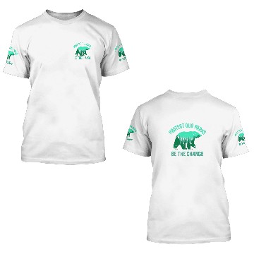 Discover Bear Pet Protect Our Parks Be The Change Mountain Outdoor Bear 2 3D T Shirts